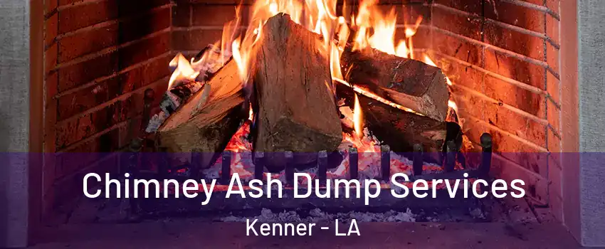  Chimney Ash Dump Services Kenner - LA