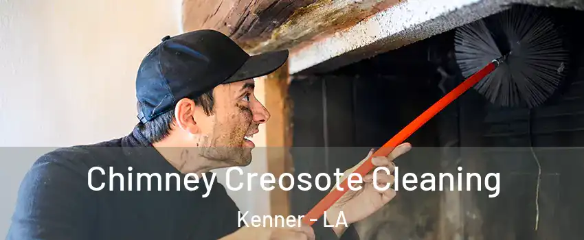  Chimney Creosote Cleaning Kenner - LA