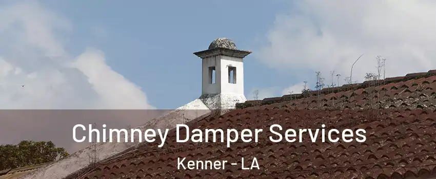  Chimney Damper Services Kenner - LA