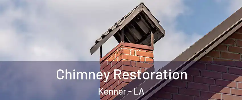  Chimney Restoration Kenner - LA