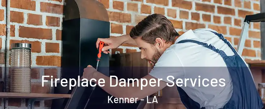  Fireplace Damper Services Kenner - LA