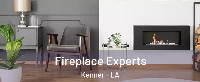 Fireplace Experts Kenner - LA