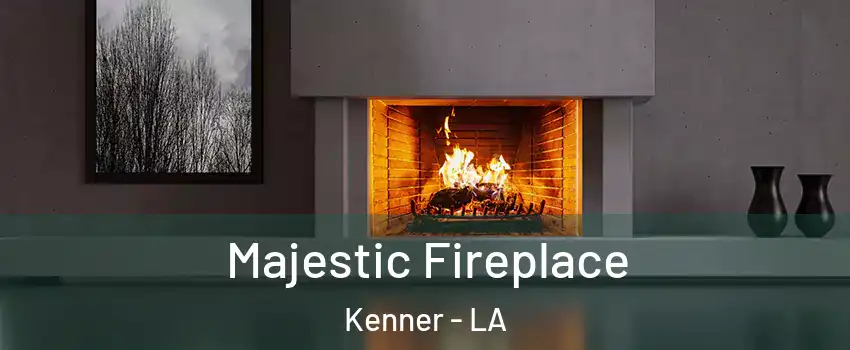  Majestic Fireplace Kenner - LA