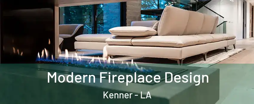  Modern Fireplace Design Kenner - LA