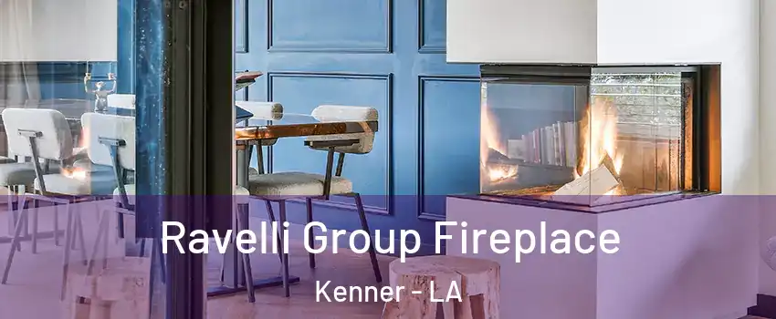  Ravelli Group Fireplace Kenner - LA
