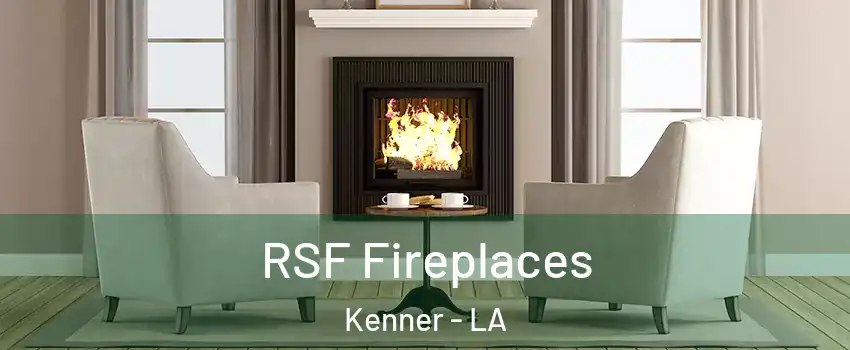  RSF Fireplaces Kenner - LA