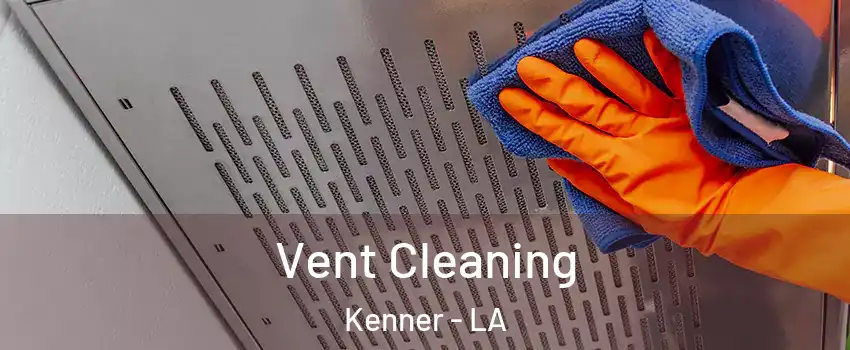 Vent Cleaning Kenner - LA