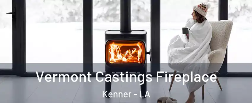  Vermont Castings Fireplace Kenner - LA