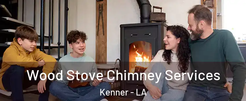 Wood Stove Chimney Services Kenner - LA