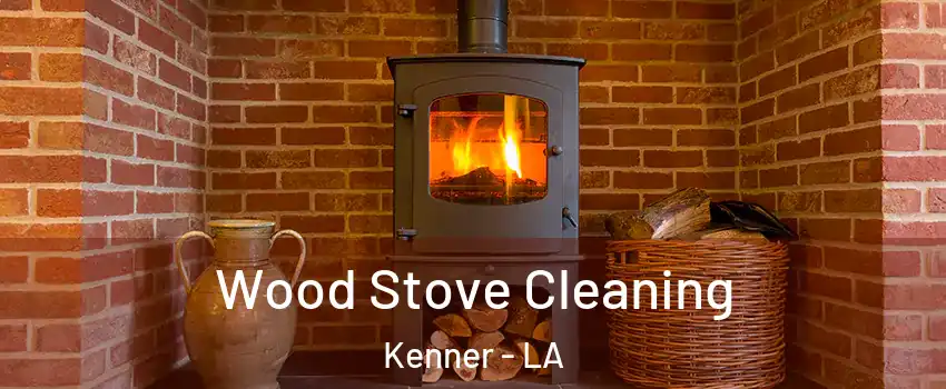  Wood Stove Cleaning Kenner - LA